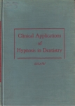 CLINICAL APPLICATIONS OF HYPNOSIS IN DENTISTRY